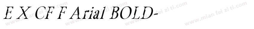 E X CF F Arial BOLD字体转换